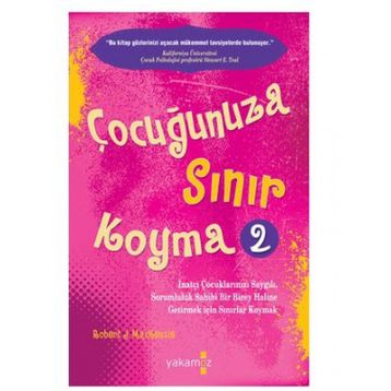 Çocuğunuza Sınır Koyma - 2 - Robert J. Mackenzie