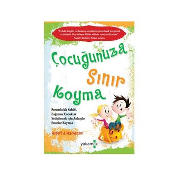 Çocuğunuza Sınır Koyma - Robert J. Mackenzie
