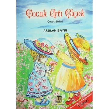 Çocuk Artı Çiçek - Arslan Bayır