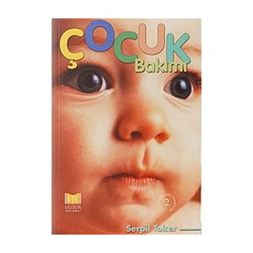 ÇOCUK BAKIMI - SERPIL TOKER