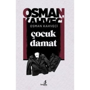 Çocuk Damat - Osman Kahveci