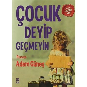Çocuk Deyip Geçmeyin - Adem Güneş
