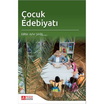 Çocuk Edebiyatı - Pegem Akademi Yayıncılık