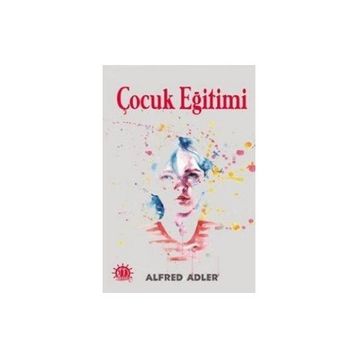 ÇOCUK EĞİTİMİ - ALFRED ADLER