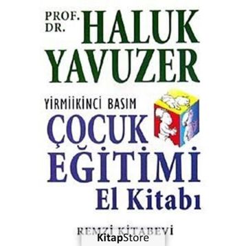 ÇOCUK EĞİTİMİ EL KİTABI - HALUK YAVUZER