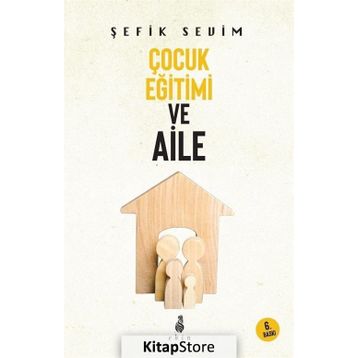 Çocuk Eğitimi ve Aile - Şefik Sevim