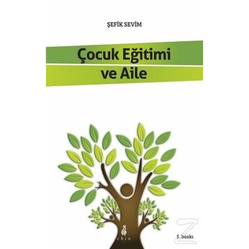 Çocuk Eğitimi ve Aile - Şefik Sevim