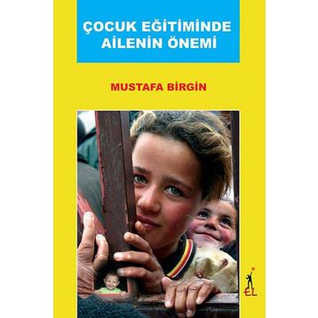 ÇOCUK EĞİTİMİNDE AILENIN ÖNEMİ - MUSTAFA BIRGIN