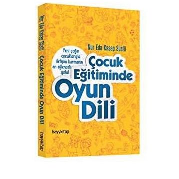 Çocuk Eğitiminde Oyun Dili - Nur Eda Kasap Süslü