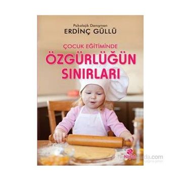 Çocuk Eğitiminde Özgürlüğün Sınırları - Erdinç Güllü