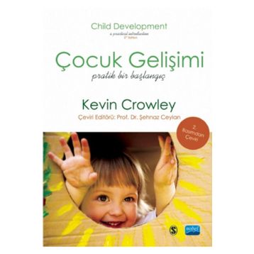 Çocuk Gelişimi Pratik Bir Başlangıç - Kevin Crowley