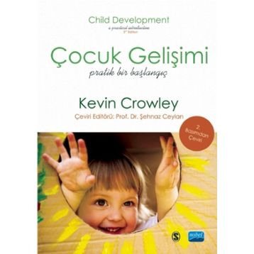 Çocuk Gelişimi Pratik Bir Başlangıç - Kevin Crowley