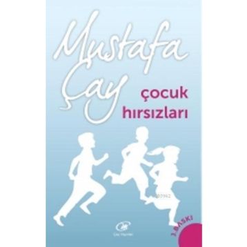 Çocuk Hırsızları - Mustafa Çay