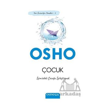 Çocuk İçimizdeki Çocuğu İyileştirmek - Osho