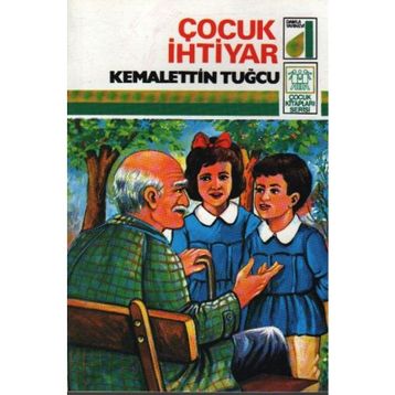 ÇOCUK İHTIYAR - KEMALETTIN TUĞCU