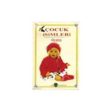 ÇOCUK İSİMLERİ - NILAY GENÇAY