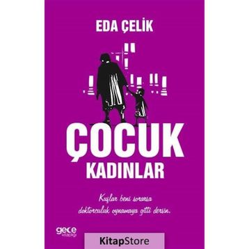 Çocuk Kadınlar - Eda Çelik