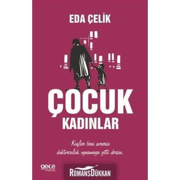 Çocuk Kadınlar - Eda Çelik