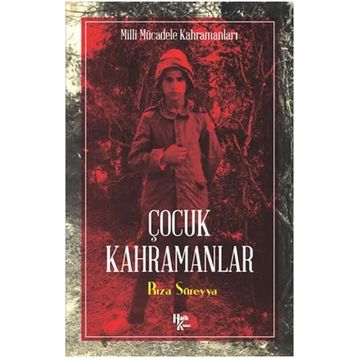 Çocuk Kahramanlar - Rıza Süreyya