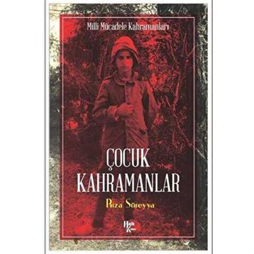 Çocuk Kahramanlar - Rıza Süreyya