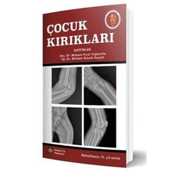Çocuk Kırıkları - İstanbul Tıp Kitabevi