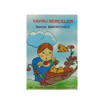 ÇOCUK KİTABI YAVRU SERÇELER ÖYKÜLER - RASIM BAKIRCIOĞLU