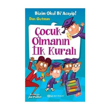 Çocuk Olmanın İlk Kuralı - Dan Gutman