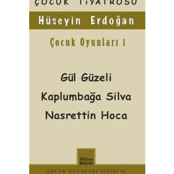 Çocuk Oyunları 1 - Gül Güzeli - Kaplumbağa Silva Nasrettin Hoca - Hüseyin Erdoğan