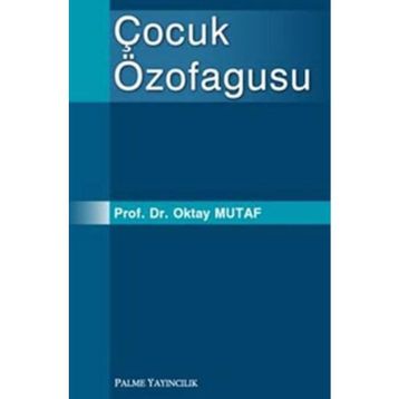 ÇOCUK ÖZOFAGUSU - OKTAY MUTAF