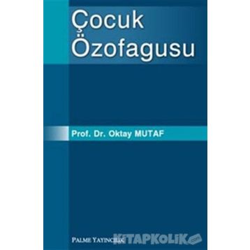 ÇOCUK ÖZOFAGUSU - OKTAY MUTAF