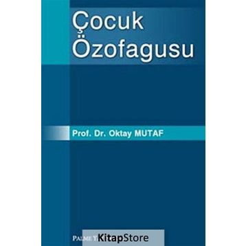ÇOCUK ÖZOFAGUSU - OKTAY MUTAF
