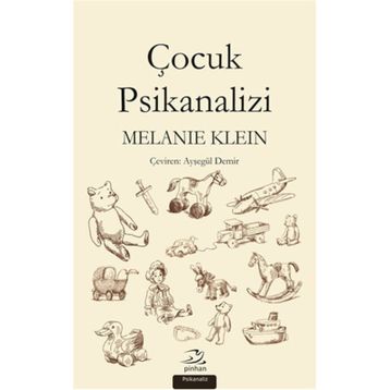 Çocuk Psikanalizi - Melanie Klein