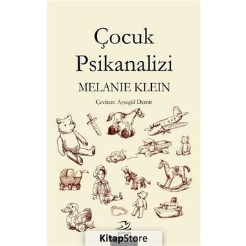 Çocuk Psikanalizi - Melanie Klein