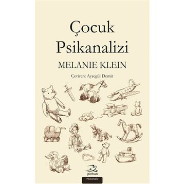 Çocuk Psikanalizi - Melanie Klein