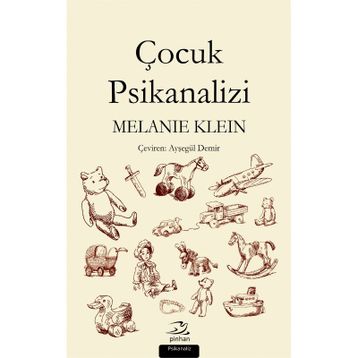 Çocuk Psikanalizi - Melanie Klein