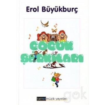 ÇOCUK ŞARKILARI - E. BÜYÜKBURÇ