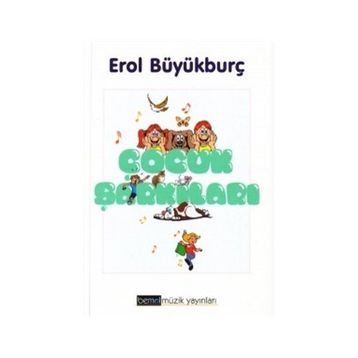 ÇOCUK ŞARKILARI - E. BÜYÜKBURÇ