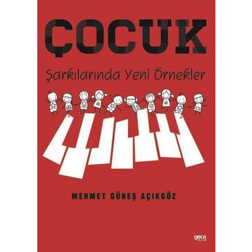 Çocuk Şarkılarında Yeni Örnekler - Mehmet Güneş Açıkgöz