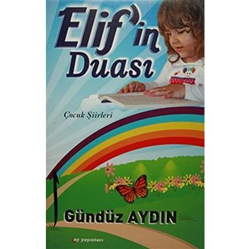 Çocuk Siirleri Elif'in Duası Gündüz Aydın Kişisel Yayınlar