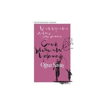 Çocuk Soluğunda Yaşamak - Oğuz Savaş
