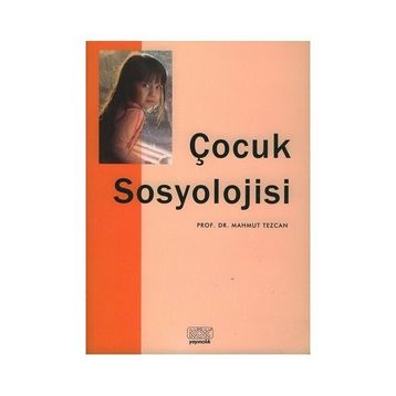 ÇOCUK SOSYOLOJISI - MAHMUT TEZCAN