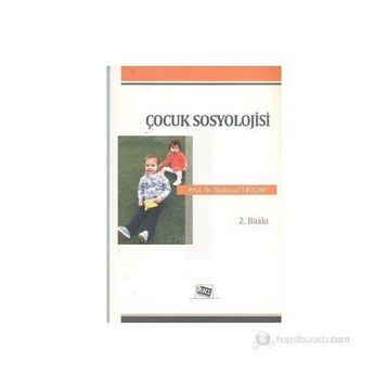 ÇOCUK SOSYOLOJISI - MAHMUT TEZCAN