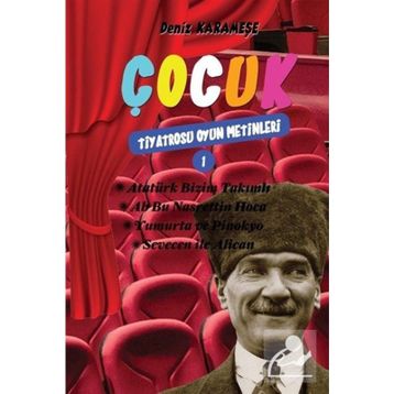 Çocuk Tiyatrosu Oyun Metinleri 1 - Deniz Karameşe
