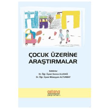 Çocuk Üzerine Araştırmalar - Gonca Uludağ