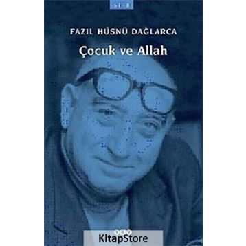 ÇOCUK VE ALLAH - FAZIL HÜSNÜ DAĞLARCA