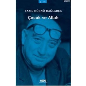 ÇOCUK VE ALLAH - FAZIL HÜSNÜ DAĞLARCA