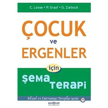 Çocuk ve Ergenler İçin Şema Terapi - Peter Graaf