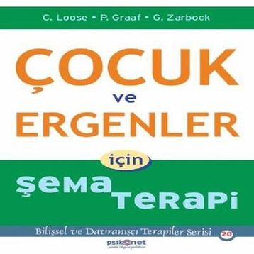 Çocuk ve Ergenler İçin Şema Terapi - Peter Graaf