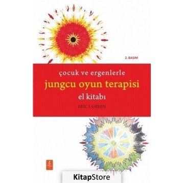 Çocuk ve Ergenlerle Jungcu Oyun Terapisi El Kitabı - Eric J Green