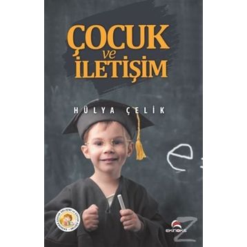 Çocuk ve İletişim - Hülya Çelik